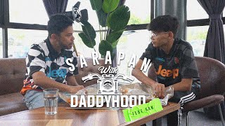 SARAPAN BERSAMA DADDY FT. SAN