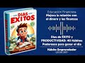 conquista el dÍa con Éxito💲hábitos poderosos para tener dÍas productivos y exitosos