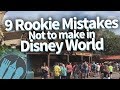 Rookie Mistakes To Avoid in Disney World!