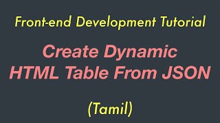 Create Dynamic HTML Tables from JSON | JavaScript | Tamil