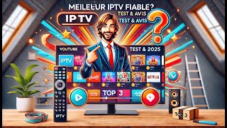 Découvrez les Meilleurs Abonnements IPTV en France pour 2025 🎯 Test \u0026 Avis