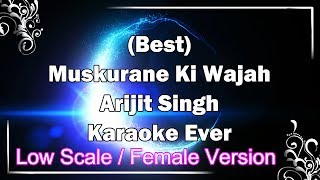 MUSKURANE KI WAJAH TUM HO Low Scale / Female Karaoke with Lyrics | Arijit Singh | Citylights