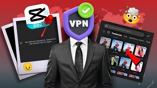 Best VPN for CAPCUT PRO 2025 - Capcut No Internet Problem Solved 😎