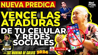 🟣NUEVA PREDICA😭Vence LAS ATADURAS🙌de TU CELULAR y REDES SOCIALES (SEÑAS)😲Luz Marina de Galvis 2025