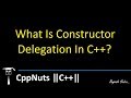 What Is Constructor Delegation In C++?