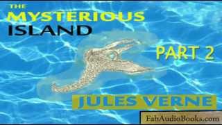 THE MYSTERIOUS ISLAND Part 2 of 3 by Jules Verne - complete unabridged audiobook - Fab Audio Books