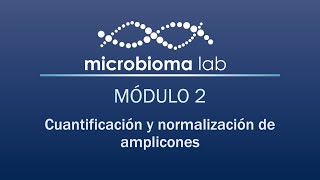 Modulo 2.4.3 CUANTIFICACIÓN Y NORMALIZACIÓN DE AMPLICONES