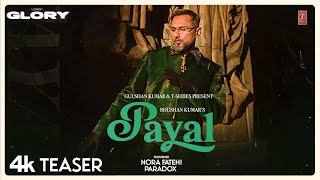 PAYAL (TEASER): YO YO HONEY SINGH | NORA FATEHI | PARADOX | GLORY | BHUSHAN KUMAR