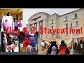 Vlog 2: Staycation (Winter Getaway) & Mom and Daughter Haul