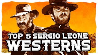 Top 5 BEST Sergio Leone Western Movies
