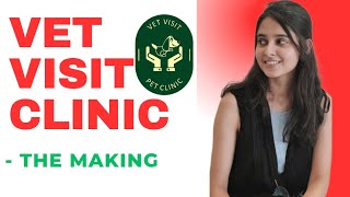 The Making of Vet Visit Pet Clinic | Vet Visit