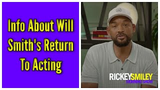 Info About Will Smith's Return To Acting