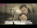 [IND/ENG/ROM] JUNG IL YOUNG - PRAYER [OST AUTUMN IN MY HEART]