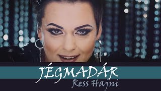 Ress Hajni  - Jégmadár (Official Music Video)