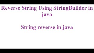 Reverse String Using StringBuilder in java | String reverse in java | Mostly asked in interview