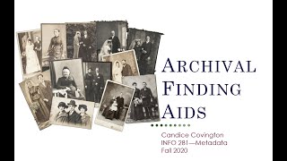 INFO 281 - Archival Finding Aids Presentation