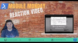 Module monday reaction video (PsDepend)