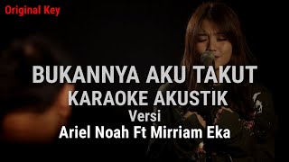 Download Lagu Karaoke Akustik Bukannya Aku Takut Ariel Noah Ft M... MP3 Gratis