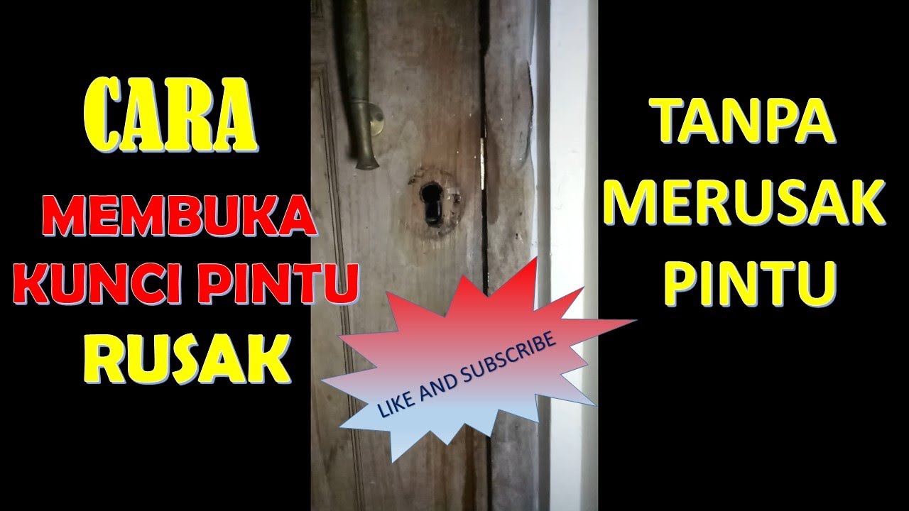 Cara Buka Kunci Pintu Rusak - YouTube