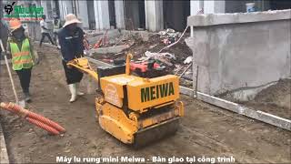 Máy lu rung mini Meiwa - Bàn giao tại công trình