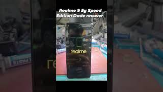 Realme 9 5g Speed Edition Dade Recover Done' 👍