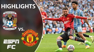 😱 ABSOLUTE THRILLER 🚨 Coventry City vs. Manchester United | FA Cup Highlights | ESPN FC