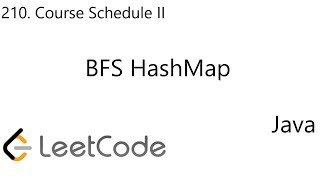LeetCode 210 | Course Schedule II | HashMap BFS | Java
