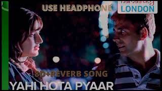 [8D+REVERB] YAHI HOTA PYAAR - Himesh Reshammiya| Music mania | lo-fi mix songs| sweet sad songs
