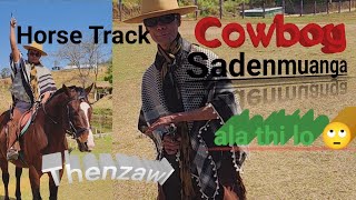 Cowboy (Horse Track) Thenzawl Vlog