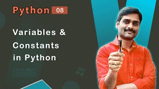 Variables and Constants in Python - Python Tutorial 08 🚀