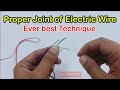 Proper Joint of Electric Wire | Best and Quick Method