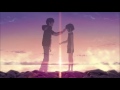 kimi no na wa 「君の名は。」 ost kataware doki looped