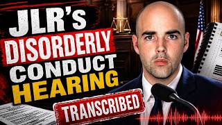 JLR’s Disorderly Conduct Hearing in Tucson: The Transcript Is In