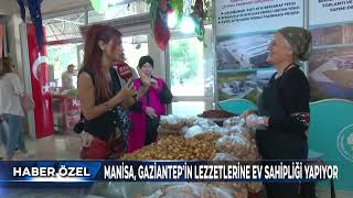 Manisa, Gaziantep’in Lezzetlerine Ev Sahipliği Yapıyor