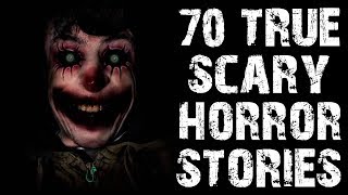 70 TRUE Scary Stories Told In The Dark | Ultimate Compilation | (Horror Stories)