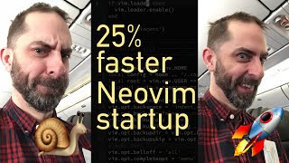 Speed up Neovim startup by 25% with vim.loader