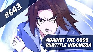 Against The God Chapter 643 Indonesia (Turn On CC for English)