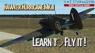 Learn to fly the Hawker Hurricane Mk.II