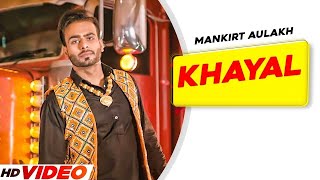 Khayal (Full Video) | Mankirt Aulakh | Sabrina Bajwa | Latest Punjabi Songs 2023 | New Song 2023