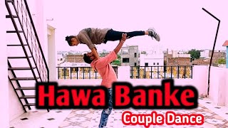 Hawa Banke|| Darshan Raval || Couple Dance ||  Megha || Lyrical Herry Choreography