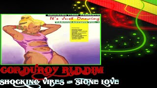 Corduroy Riddim Mix (Shocking Vibes \u0026 Stone Love) Mix By Djpetifit.