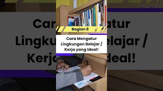 Cara Mengatur Lingkungan Belajar \u0026 Bekerja yang Ideal !