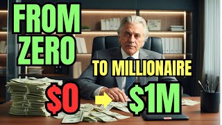 FROM ZERO to a MILLIONAIRE $$ Secret to Becoming a Millionaire