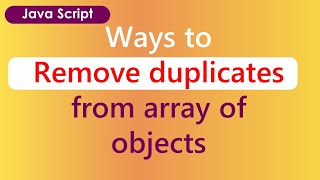 Remove duplicates from array of objects | Javascript interview questions | JavaScript in telugu