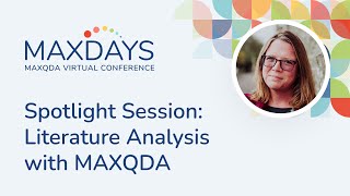 MAXDAYS 2024 Spotlight Session: Literature Analysis with MAXQDA