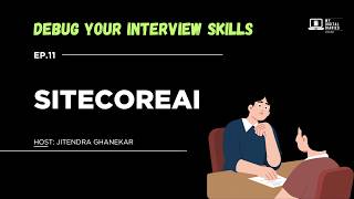 Sitecore Interview Questions | SitecoreAI, Agentic Studio, Stream | Debug Your Interview Skill Ep 11