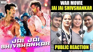 Jai Jai Shivshankar Song Public Reaction - War | Hrithik Roshan | Tiger Shroff | Vishal & Shekhar