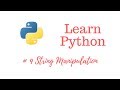 Learn Python Episode #9: String Manipulation