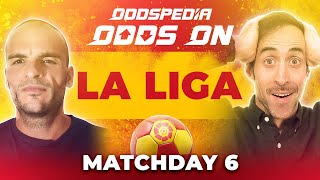 Odds On: La Liga - Matchday 6 - Free Football Betting Tips, Picks & Predictions