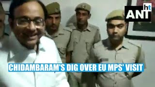 'EU MPs may be invited to Indian Parliament...': Chidambaram mocks Centre